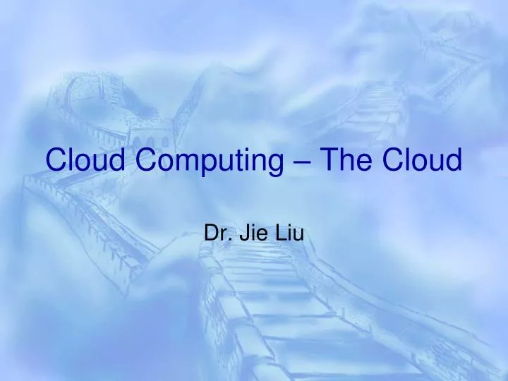 cloud computing the cloud