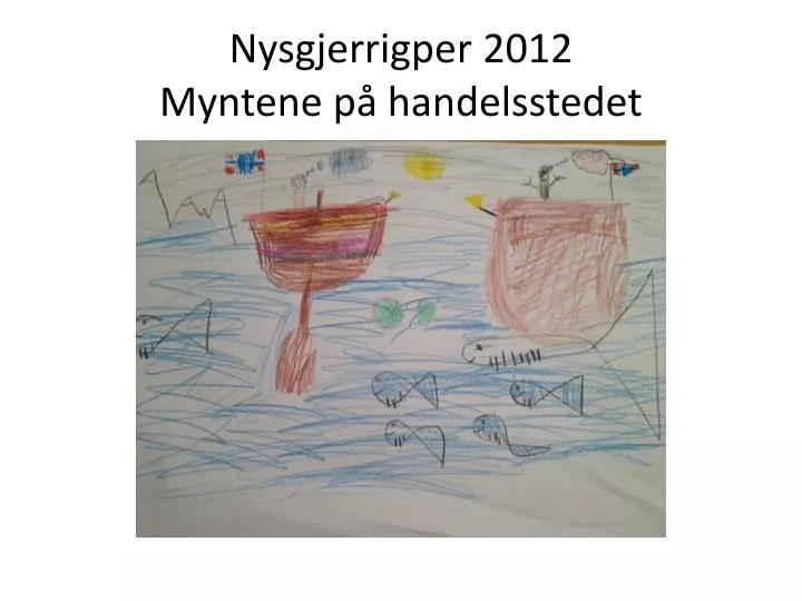 nysgjerrigper 2012 myntene p handelsstedet