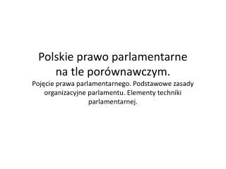 Polskie prawo parlamentarne na tle porównawczym