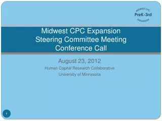 Midwest CPC Expansion Steering Committee Meeting Conference Call