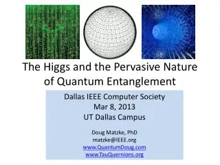 The Higgs and the Pervasive Nature of Quantum Entanglement