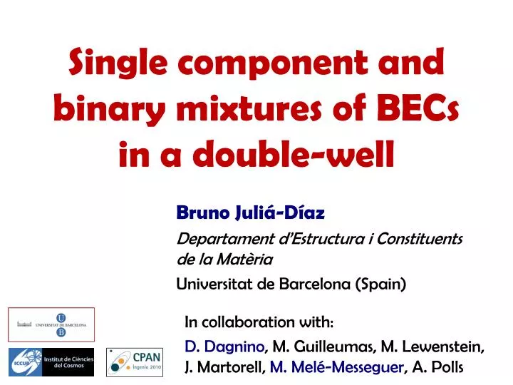 single component and binary mixtures of becs in a double well