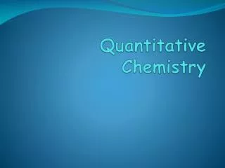 Quantitative Chemistry