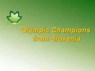 Olympic Champions from Slovenia