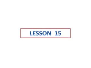 LESSON 15
