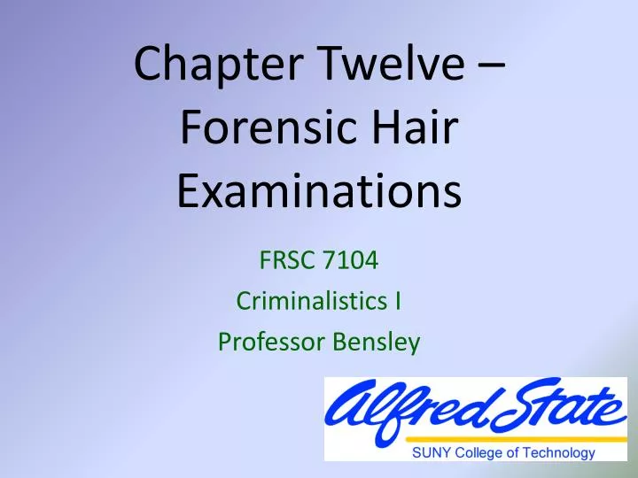 chapter twelve forensic hair examinations