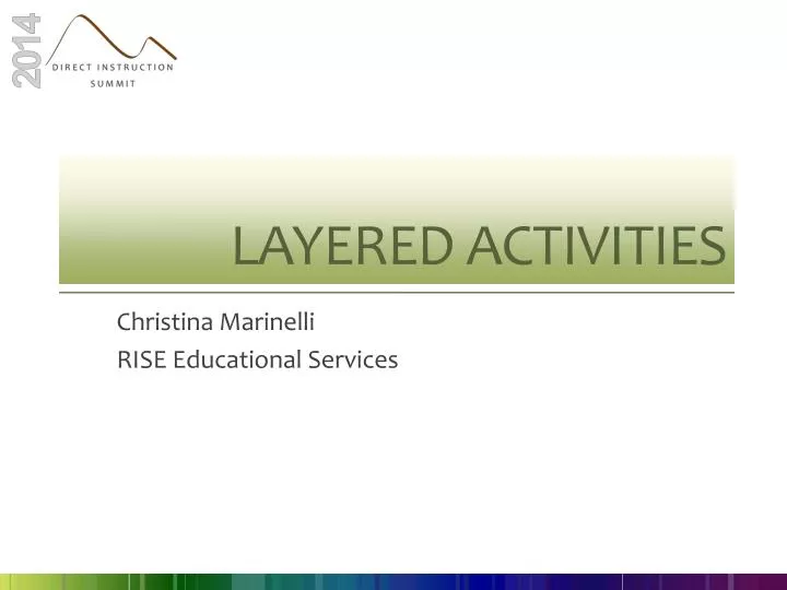layered activities