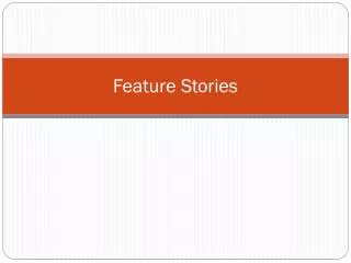 Feature Stories