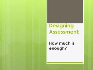 Designing Assessment: