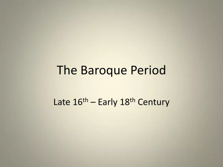 PPT - The Baroque Period PowerPoint Presentation, Free Download - ID ...