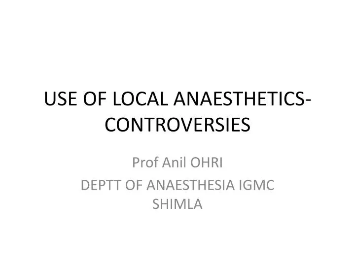 use of local anaesthetics controversies