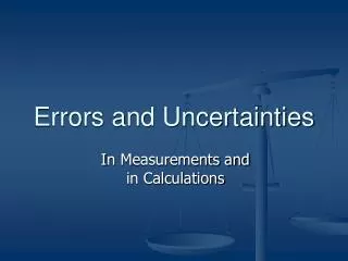 Errors and Uncertainties
