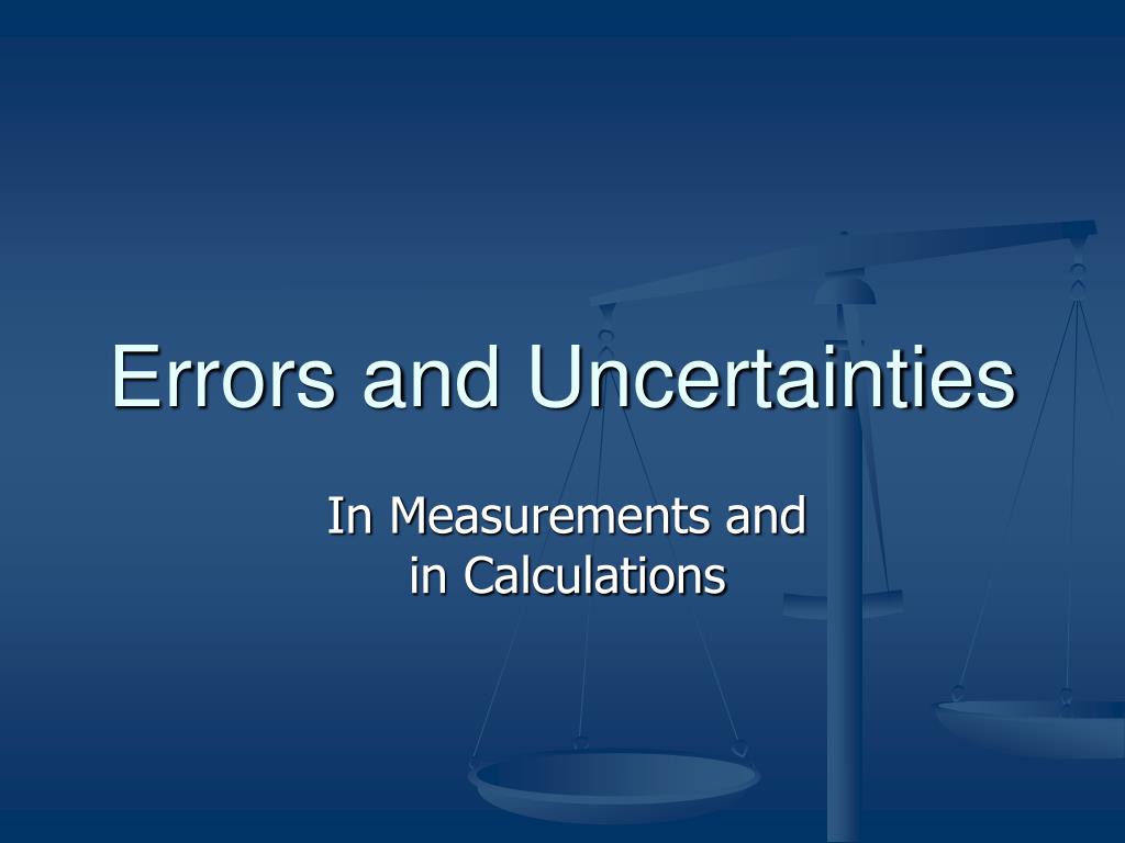 PPT - Errors and Uncertainties PowerPoint Presentation, free download ...