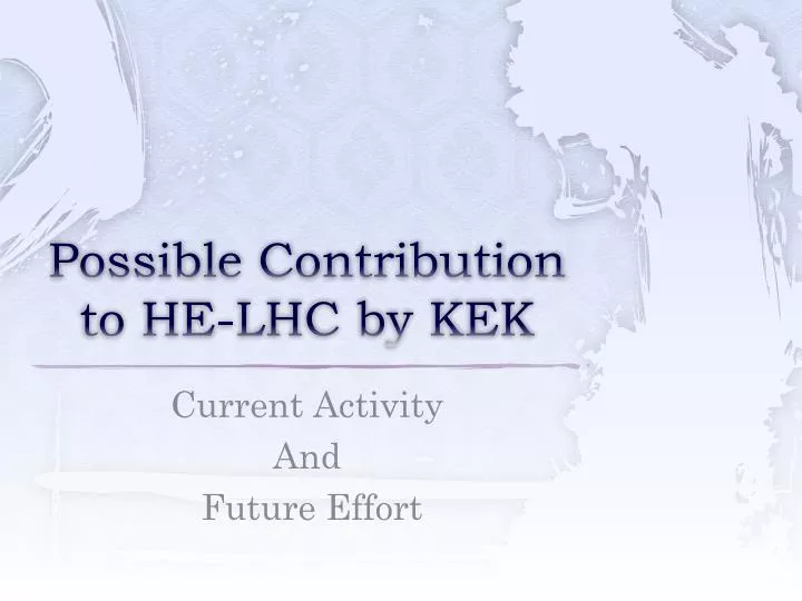 possible contribution to he lhc by kek