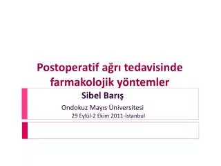 postoperatif a r tedavisinde farmakolojik y ntemler