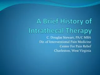 A Brief History of Intrathecal Therapy