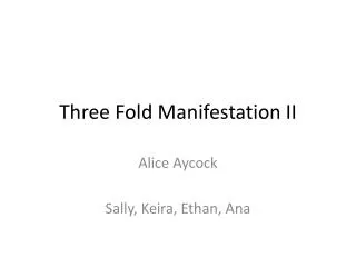 Three Fold Manifestation II