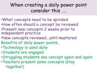 When creating a daily power point consider this ….