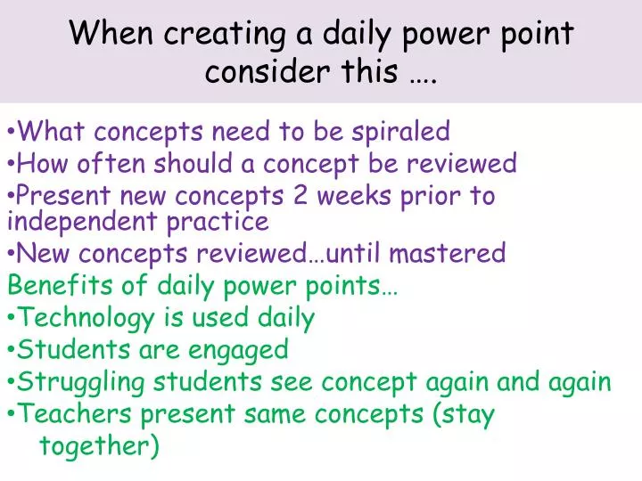 when creating a daily power point consider this