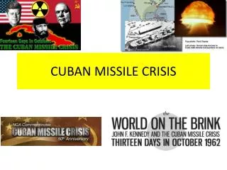 CUBAN MISSILE CRISIS