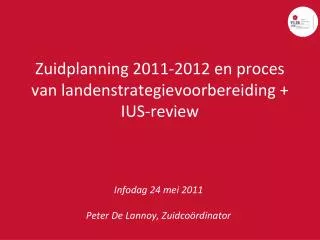 Zuidplanning 2011-2012 en proces van landenstrategievoorbereiding + IUS-review