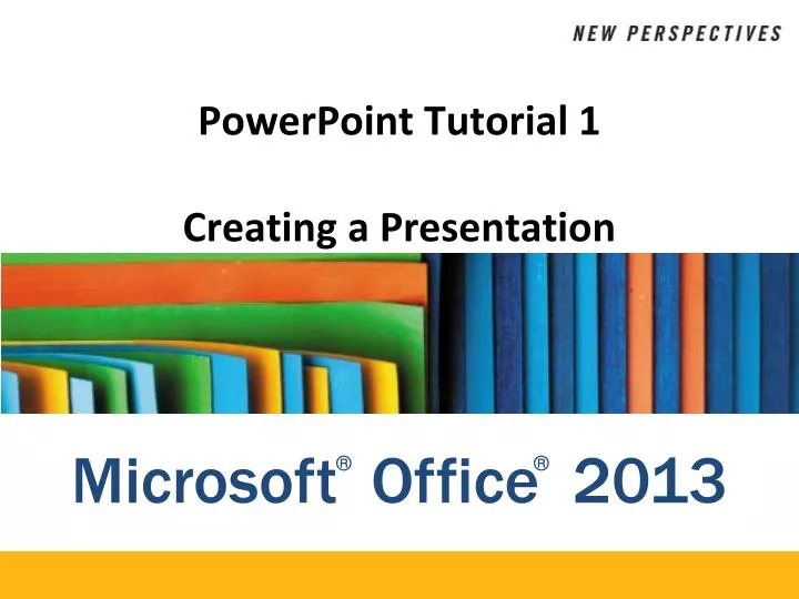 powerpoint tutorial 1 creating a presentation