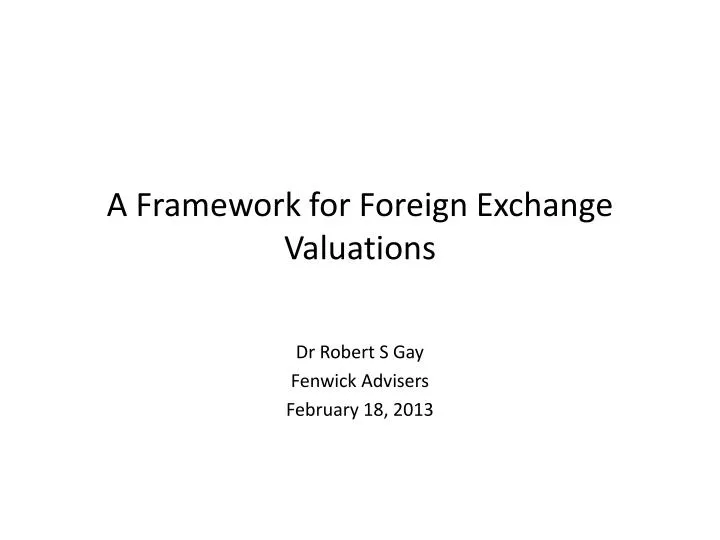 a framework for foreign exchange valuations