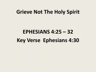 Grieve Not The Holy Spirit
