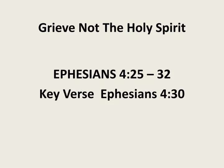 grieve not the holy spirit