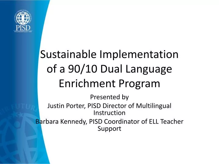 sustainable implementation of a 90 10 dual language enrichment program