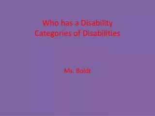 Who has a Disability Categories of Disabilities