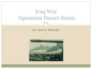 Iraq War Operation Desert Storm