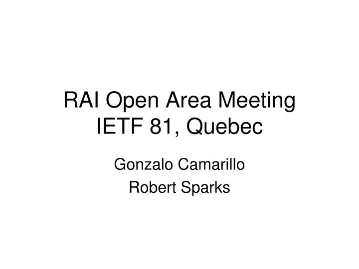 rai open area meeting ietf 81 quebec