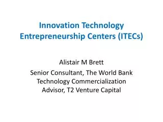 Innovation Technology Entrepreneurship Centers (ITECs)
