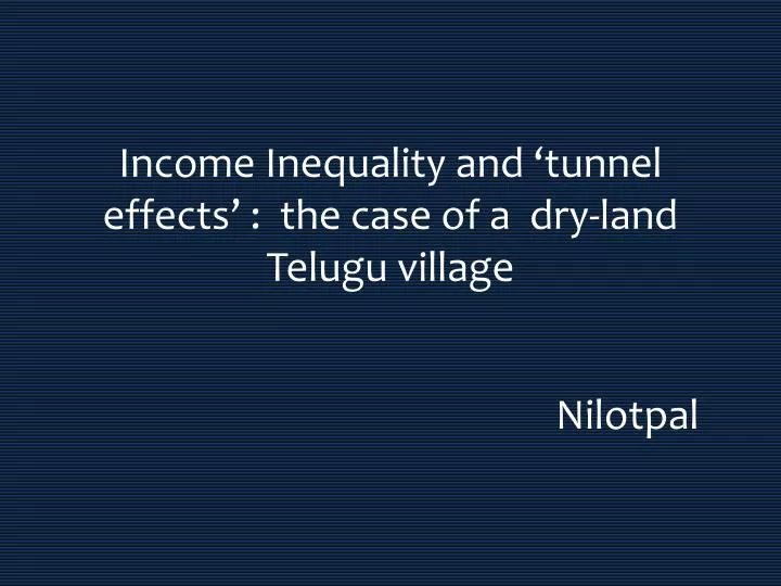 income inequality and tunnel effects the case of a dry land telugu village
