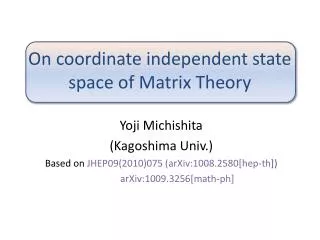 On coordinate independent state space of Matrix Theory