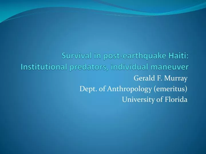 survival in post earthquake haiti institutional predators individual maneuver