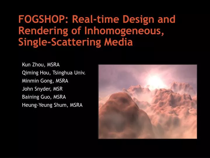 fogshop real time design and rendering of inhomogeneous single scattering media