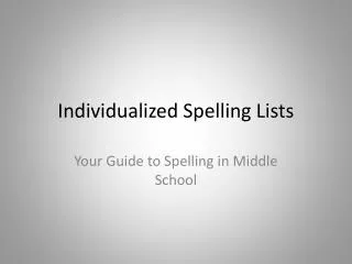 Individualized Spelling Lists