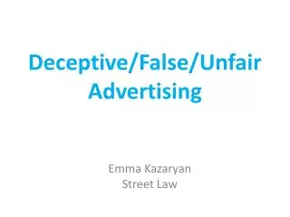 Deceptive/False/Unfair Advertising