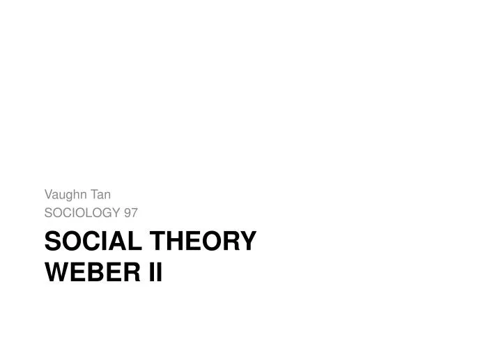 social theory weber ii