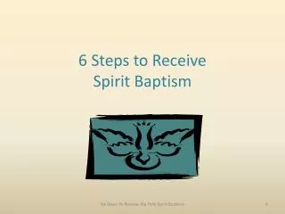 6 steps to receive spirit baptism