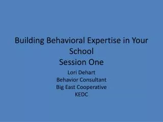 Building Behavioral Expertise in Your School Session One
