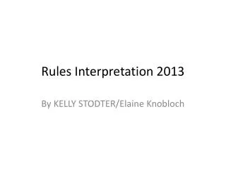 Rules Interpretation 2013