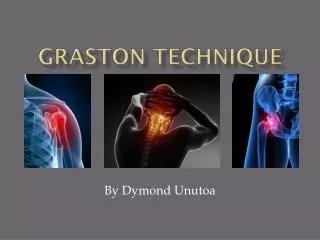 GRASTON TECHNIQUE