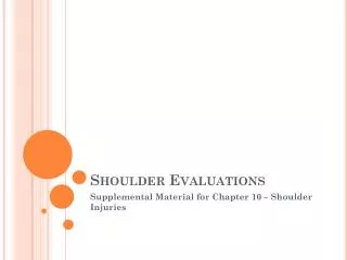 Shoulder Evaluations