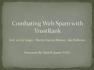 Combating Web Spam with TrustRank
