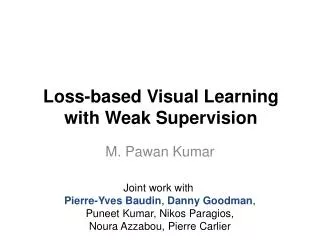 Loss-based Visual Learning with Weak Supervision