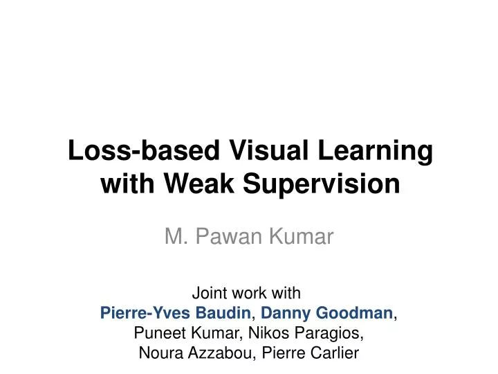 loss based visual learning with weak supervision