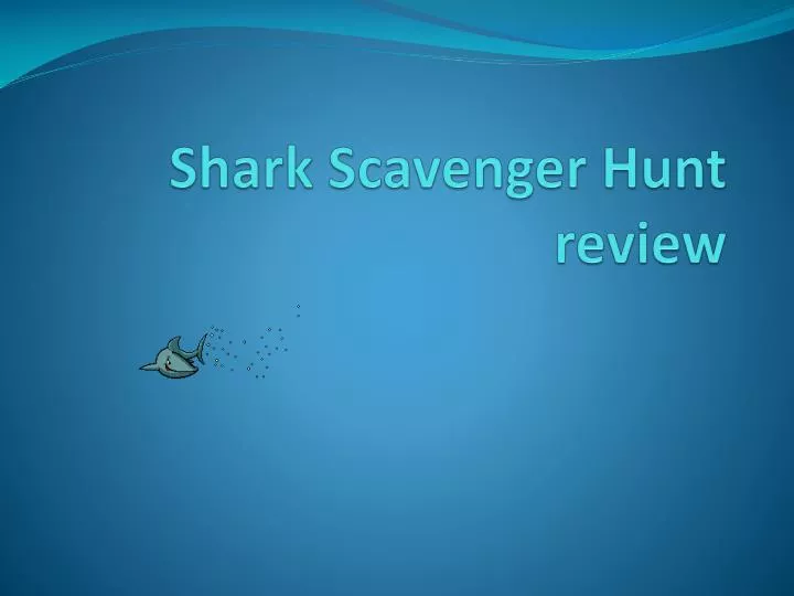 shark scavenger hunt review